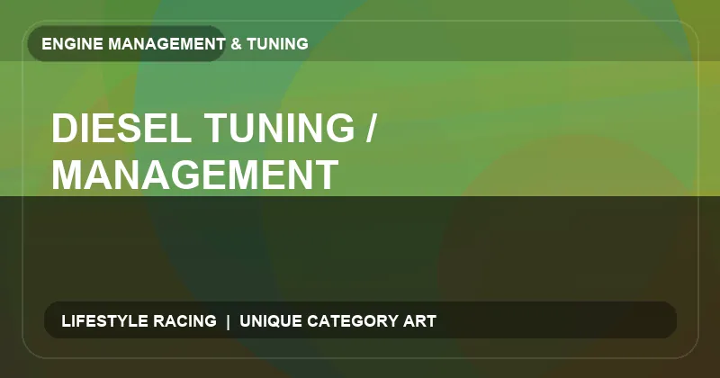 Diesel Tuning / Management
